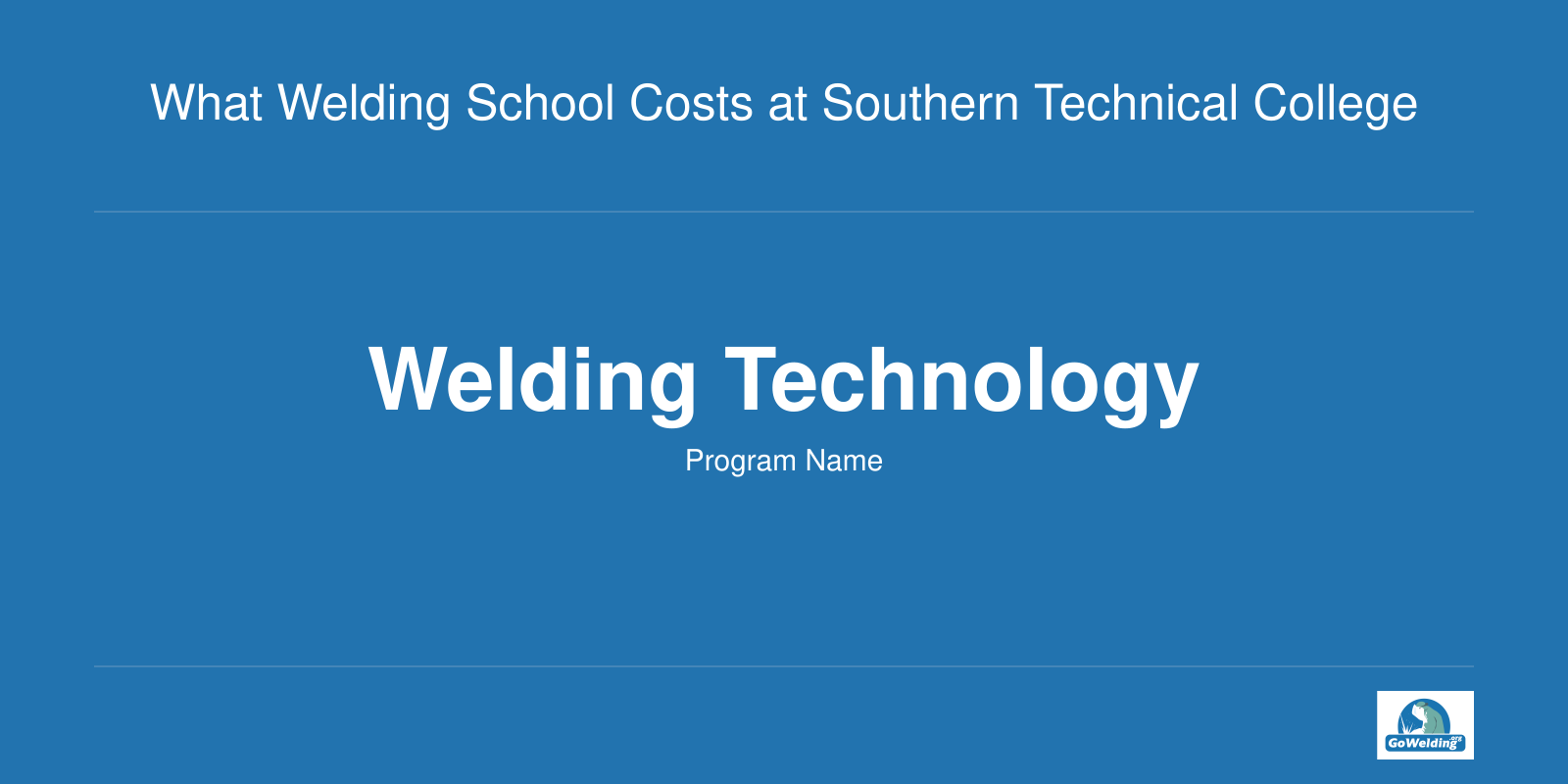 What Welding School Costs at Southern Technical College