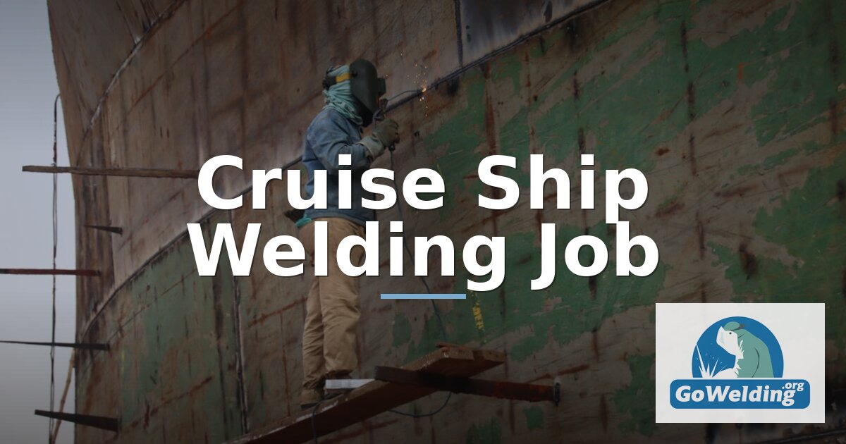 Cruise Ship Welder Jobs: Career Guide & Requirements