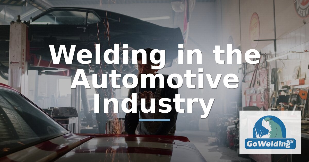 Welding in the Automotive Industry: Processes & Careers