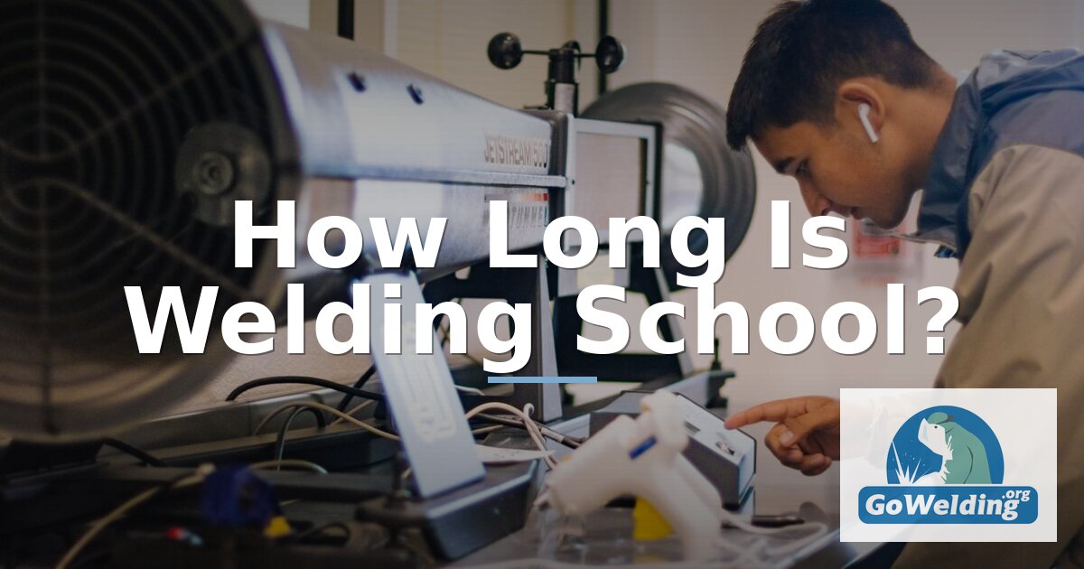 How Long Is Welding School? Program Lengths Explained