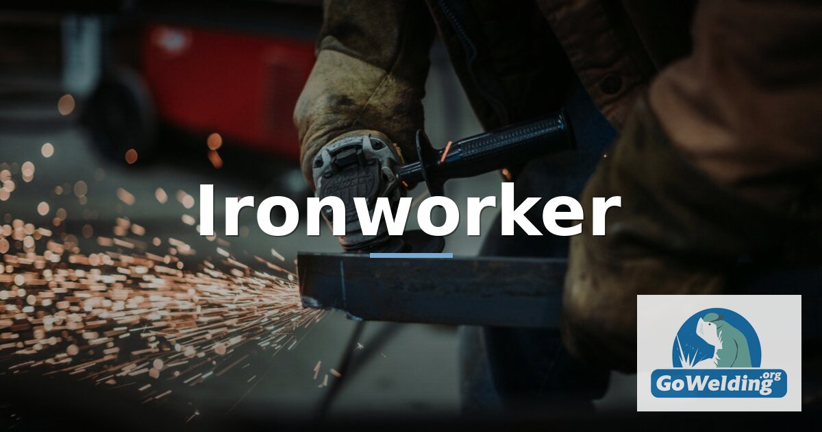 Ironworker Career Guide: Salary, Apprenticeship & Welding