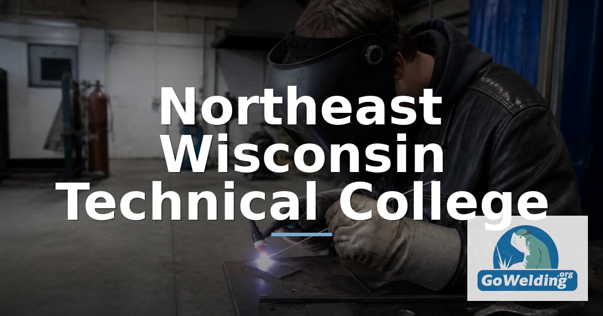 Northeast Wisconsin Technical College Welding Programs