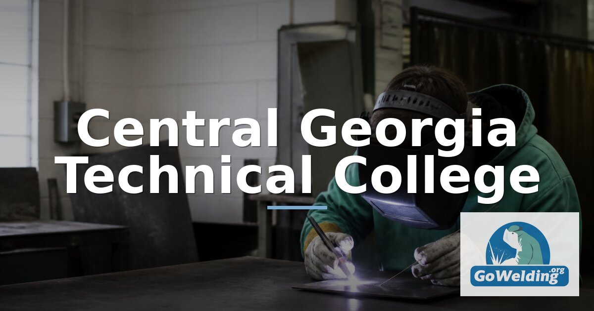 Central Georgia Technical College: Welding Programs