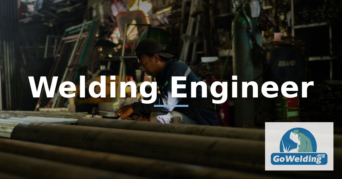 Welding Engineer Career Guide: Steps, Salary & Jobs