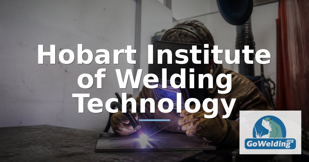 Hobart Institute of Welding Technology: Programs & Costs