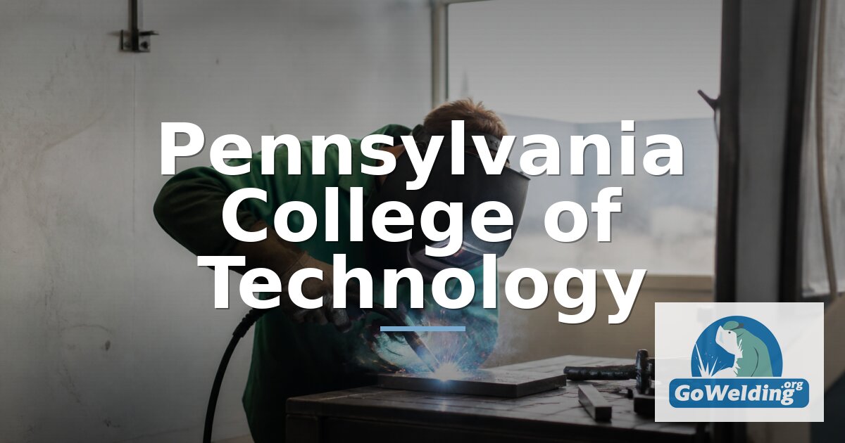 Pennsylvania College of Technology Welding Programs