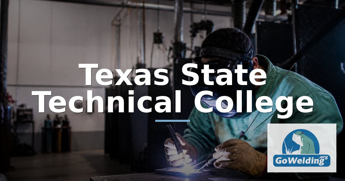 Texas State Technical College (TSTC) Welding Programs