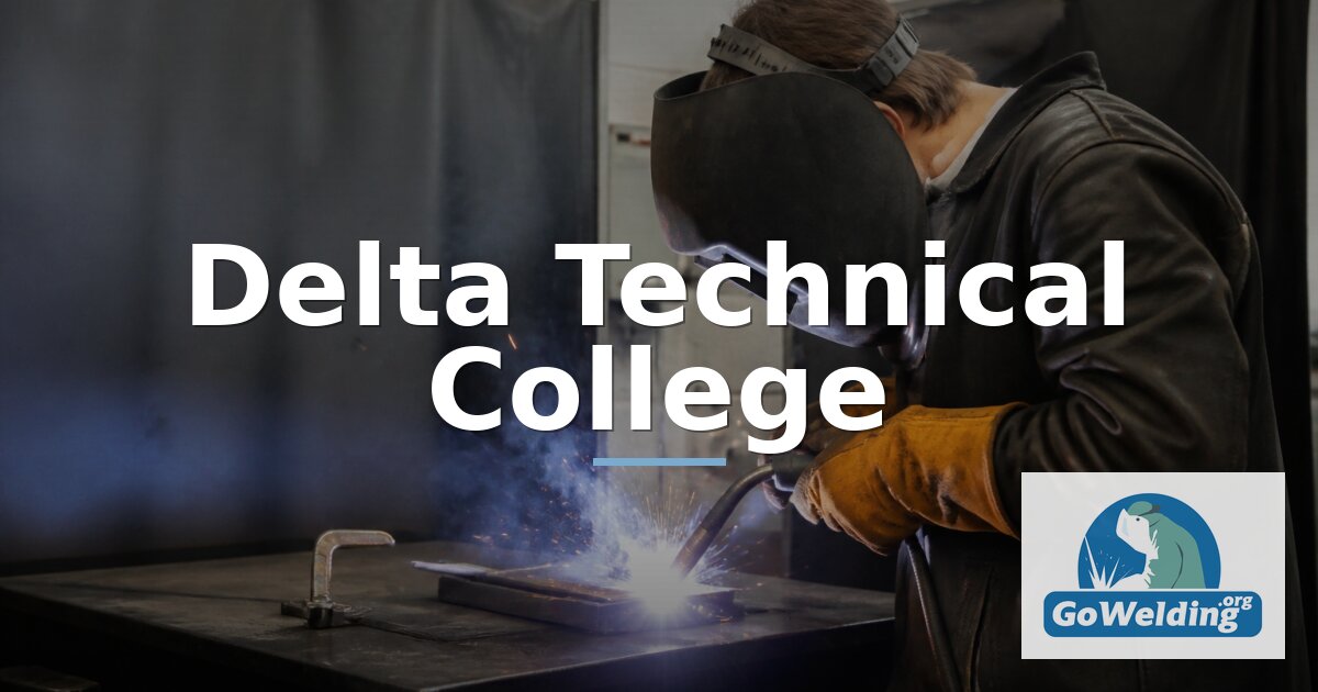 Delta Technical College Welding Programs & Specializations