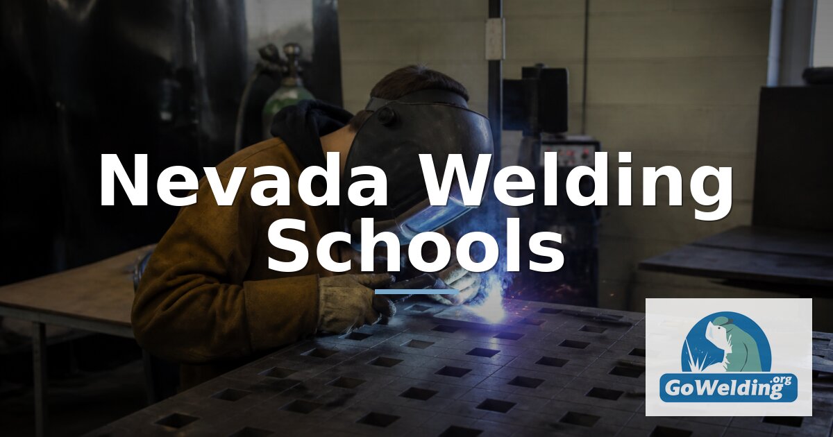 Top Welding Schools in Nevada: Certification & Classes