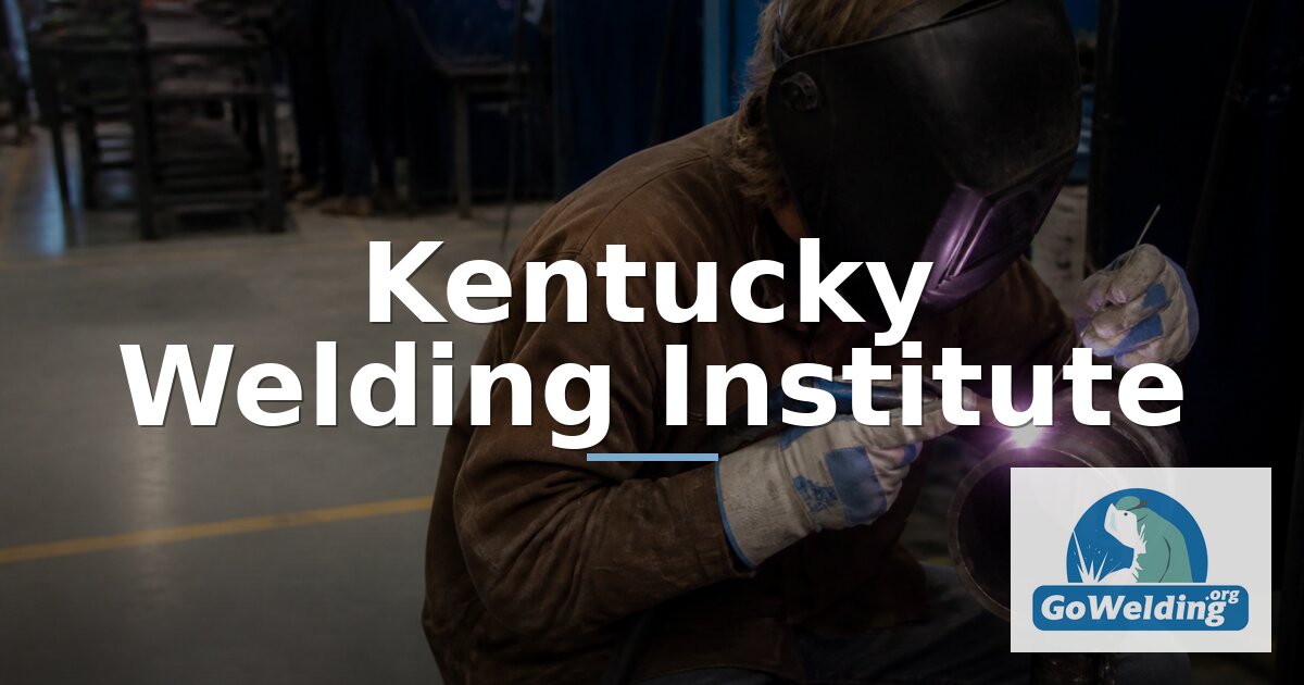 Kentucky Welding Institute: Programs & Specializations