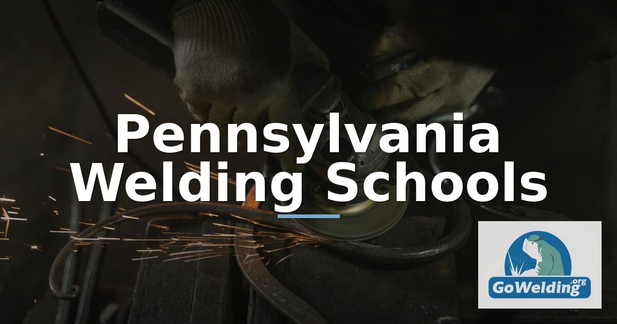 Best Welding Schools in Pennsylvania (2027)