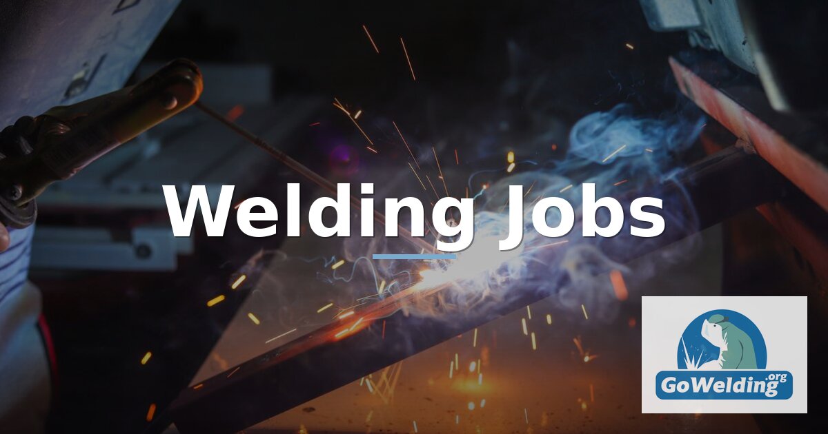 Welding Jobs: Recruiter Guide, Salaries & Entry-Level Paths