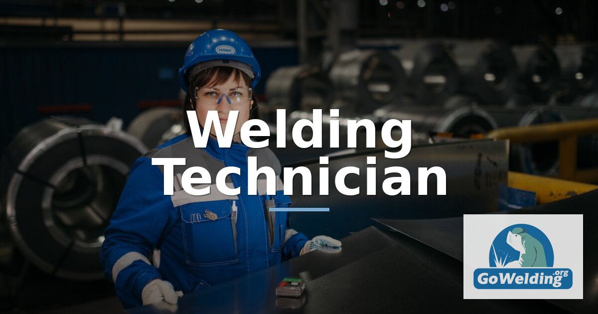 Welding Technician Career Guide: Roles, Skills & Pay