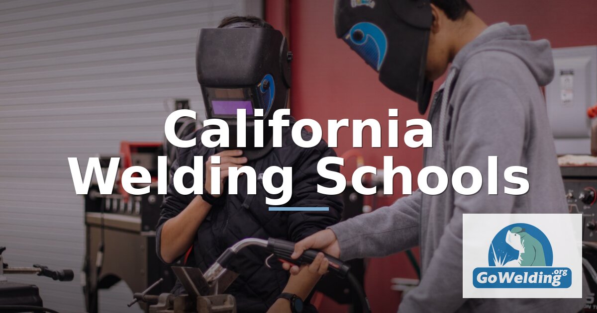 Best Welding Schools in California (2027) | GoWelding.org