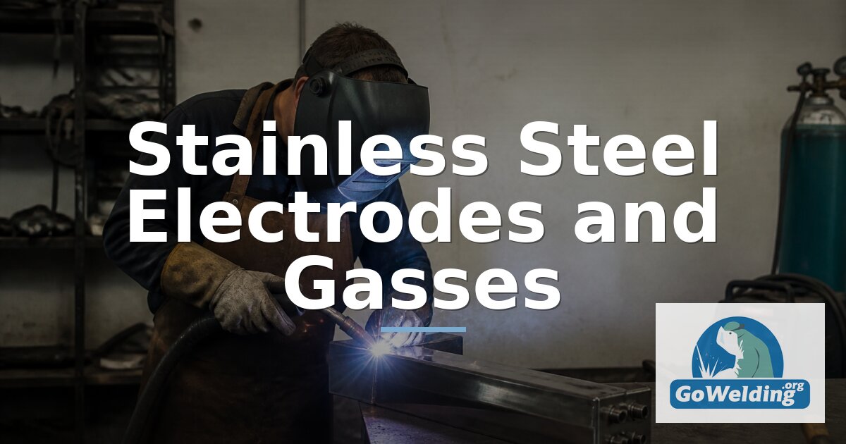 MIG Welding Stainless Steel Gas & Electrode Selection
