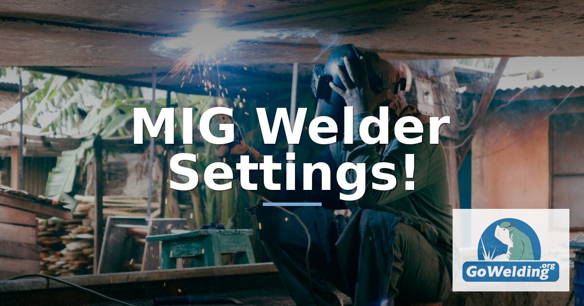 MIG Welder Settings: Voltage, Wire Speed & Gas Charts
