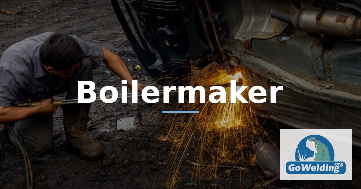 Boilermaker Career Guide: Training, Pay & How to Get Started