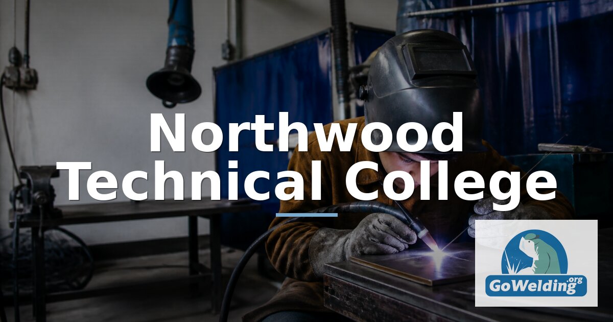 Northwood Tech Welding Programs & Specializations