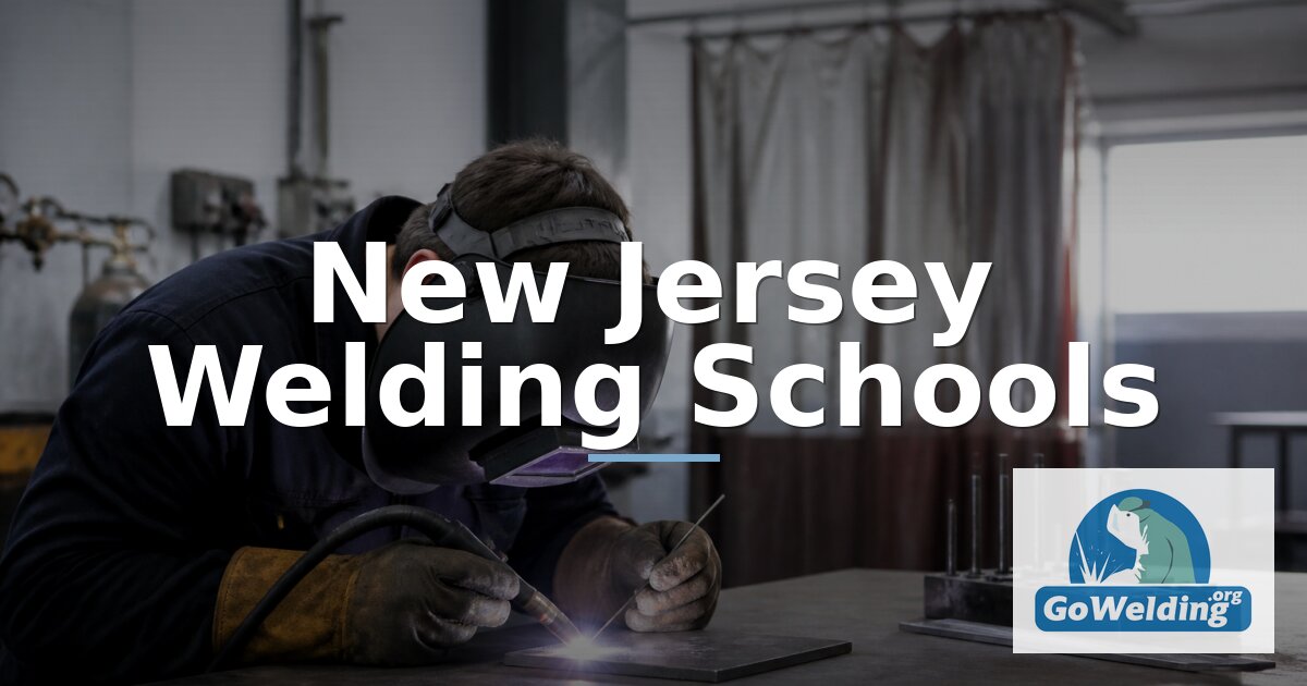 Best Welding Schools in New Jersey – Top Programs & Costs