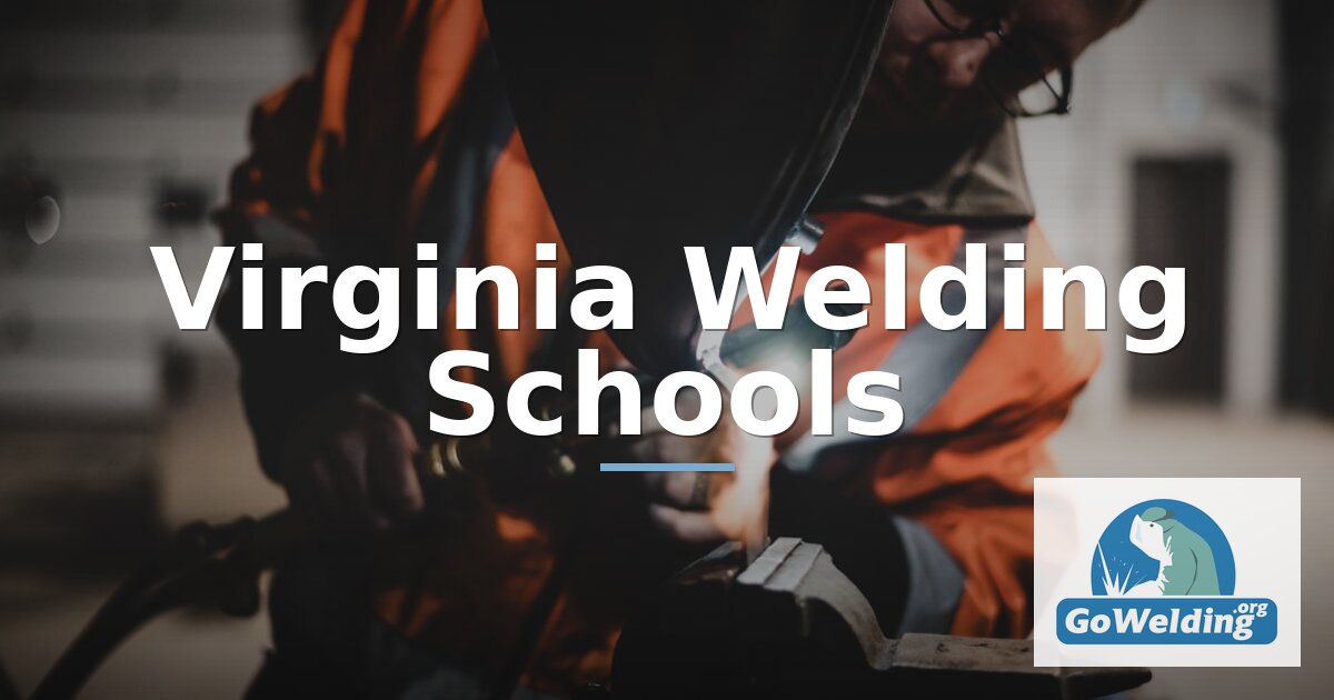 Best Welding Schools in Virginia (2027) | Top Programs