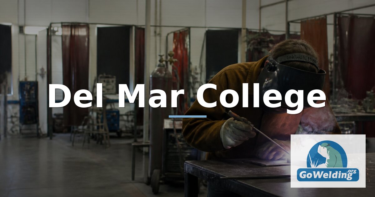 Del Mar College Welding Programs: Degrees & Certificates