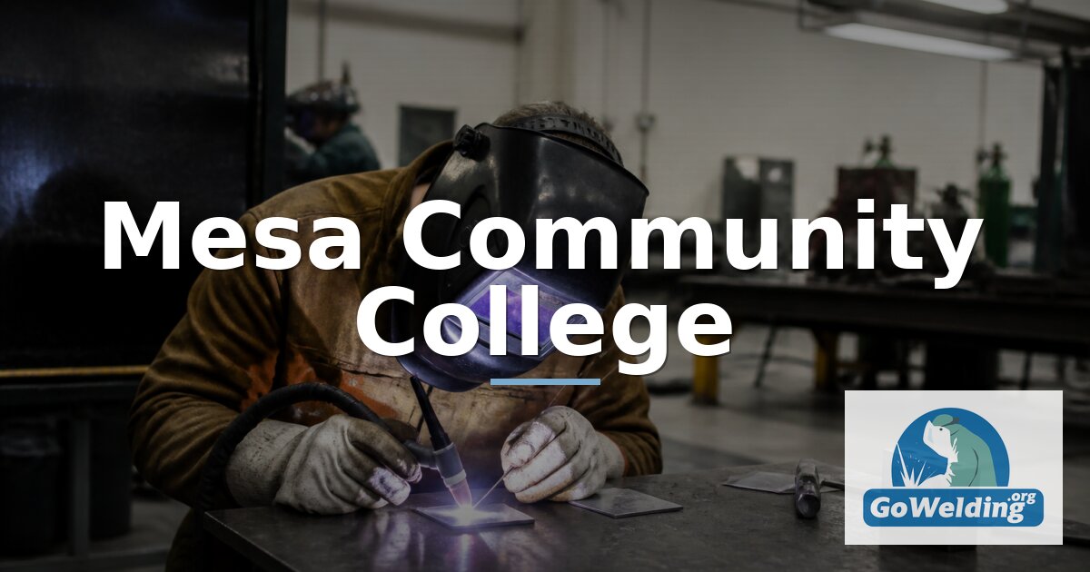 Mesa Community College Welding Programs & Certificates