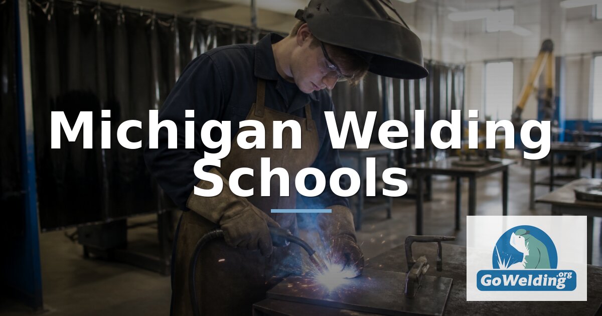 Best Welding Schools in Michigan: 2027 Rankings & Costs