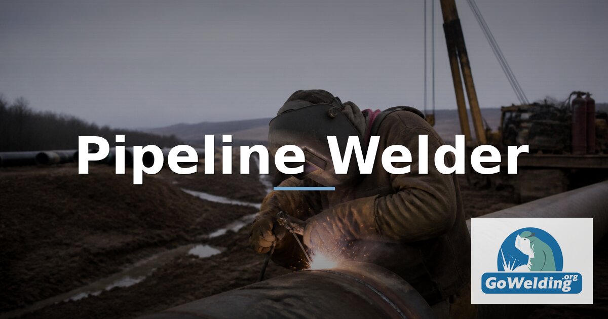 How to Become a Pipeline Welder: Career Guide & Salary