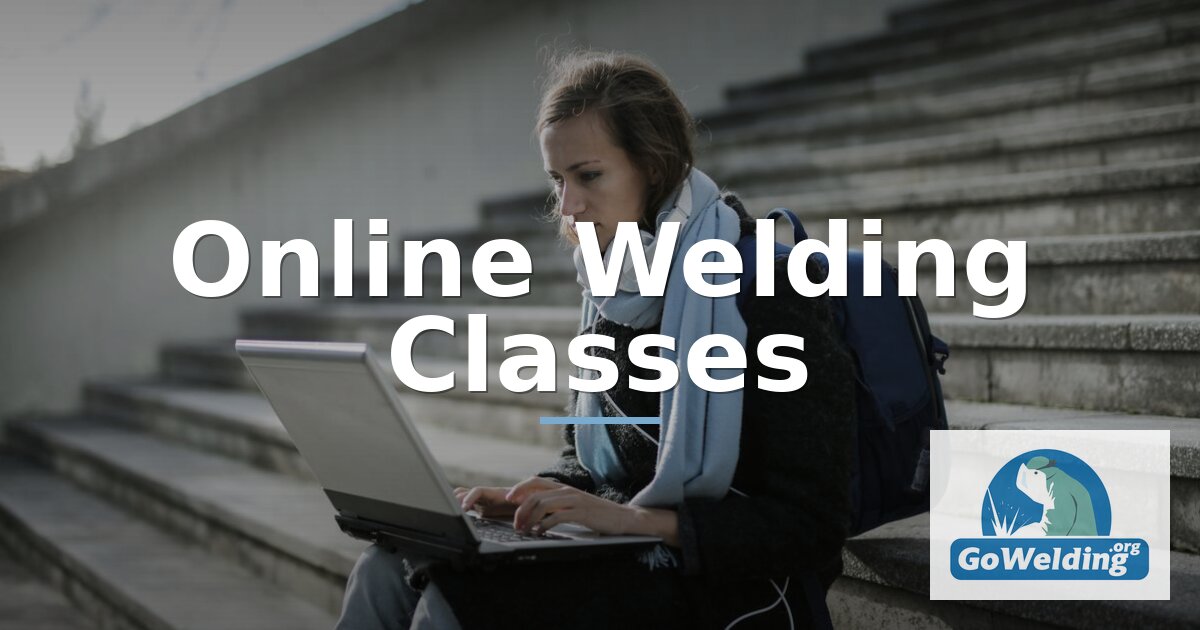Online Welding Classes: What You Can Learn & What You Can’t