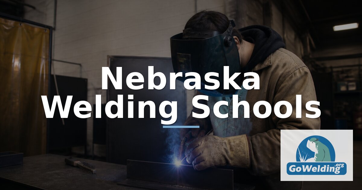 Best Welding Schools in Nebraska – Accredited Programs