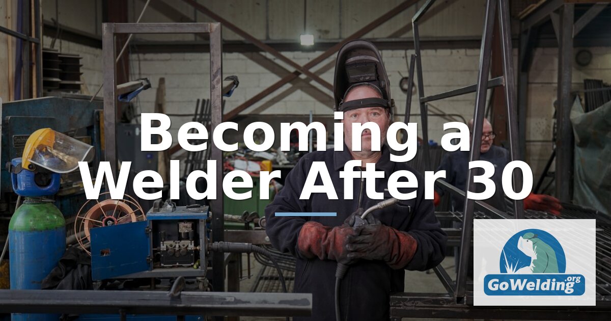 Becoming a Welder After 30: A Realistic Career Change Guide